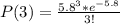 P(3) = \frac{5.8^3*e^{-5.8}}{3!}