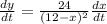 \frac{dy}{dt}=\frac{24}{(12-x)^{2}} \frac{dx}{dt}