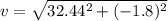 v = \sqrt{32.44^2 + (-1.8)^2}