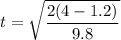 t = \sqrt{\dfrac{2(4-1.2)}{9.8}}