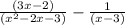\frac{(3x-2)}{(x^{2}-2x-3)} -  \frac{1}{(x-3)}