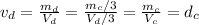 v_d = \frac{m_d}{V_d}=\frac{m_c/3}{V_d/3}=\frac{m_c}{V_c}=d_c