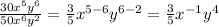 \frac{30x^{5}y^{6}}{50x^{6}y^{2}}=\frac{3}{5}x^{5-6}y^{6-2}=\frac{3}{5}x^{-1}y^{4}