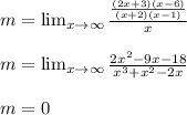 m = \lim_{x \to \infty} \frac{\frac{(2x+3)(x-6)}{(x+2)(x-1)}}{x}\\\\m = \lim_{x \to \infty} \frac{2x^2-9x-18}{x^3 +x^2 -2x}\\\\m = 0