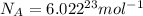 N_A= 6.022\time 10^{23} mol^{-1}