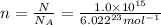 n=\frac{N}{N_A}=\frac{1.0\times 10^{15}}{6.022\time 10^{23} mol^{-1}}