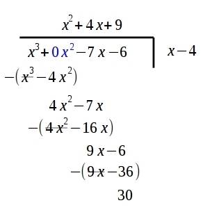 Use long division to determine the quotient of the polynomials. (x3 – 7x – 6) ÷ (x – 4) which of the