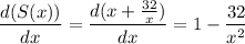 \displaystyle\frac{d(S(x))}{dx} = \frac{d( x +\frac{32}{x})}{dx} = 1 - \frac{32}{x^2}