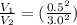 \frac{V_1}{V_2} = (\frac{0.5^2}{3.0^2})