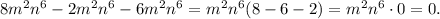8m^2n^6-2m^2n^6-6m^2n^6=m^2n^6(8-6-2)=m^2n^6\cdot 0=0.