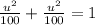 \frac{u^2}{100}+\frac{u^2}{100}=1
