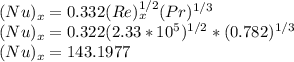 (Nu)_x = 0.332 (Re)^{1/2}_x(Pr)^{1/3}\\(Nu)_x= 0.322(2.33*10^5)^{1/2}*(0.782)^{1/3}\\(Nu)_x = 143.1977