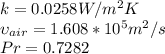 k=0.0258W/m^2K\\\upsilon_{air}=1.608*10^5m^2/s\\Pr=0.7282