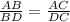 \frac{AB}{BD} = \frac{AC}{DC}