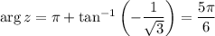 \arg z=\pi+\tan^{-1}\left(-\dfrac1{\sqrt3}\right)=\dfrac{5\pi}6