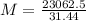 M=\frac{23062.5}{31.44}