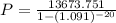 P=\frac{13673.751}{1-(1.091)^{-20}}