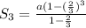 S_3=\frac{a(1-(\frac{2}{3})^3}{1-\frac{2}{3}}