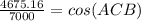 \frac{4675.16}{7000}=cos(ACB)
