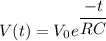 V(t)=V_{0}e^{\dfrac{-t}{RC}}