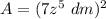 A = (7z ^ 5 \ dm) ^ 2