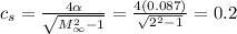 c_s = \frac{4\alpha}{\sqrt{M^2_{\infty}-1}}=\frac{4(0.087)}{\sqrt{2^2-1}}=0.2