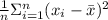 \frac{1}{n}  \Sigma _{i=1} ^n(x_i-\bar x)^2