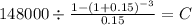 148000 \div \frac{1-(1+0.15)^{-3} }{0.15} = C\\
