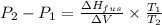 P_2-P_1= \frac{\Delta H_{fus}}{\Delta V}\times\frac{T_1}{T_2}