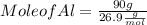 Mole  of Al = \frac{90 g}{26.9 \frac{g}{mol}}