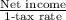 \frac{\textup{Net income}}{\textup{1-tax rate}}