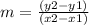 m =\frac{(y2-y1)}{(x2-x1)}
