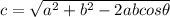 c=\sqrt{a^2+b^2-2ab cos\theta}