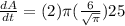 \frac{dA}{dt}=(2)\pi (\frac{6}{\sqrt{\pi}})25