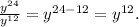 \frac{y^{24}}{y^{12}} = y^{24-12} = y^{12}.