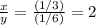 \frac{x}{y}=\frac{(1/3)}{(1/6)}=2