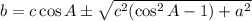 b = c \cos A \pm \sqrt{c^2( \cos^2 A - 1) + a^2}