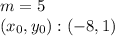 m = 5\\(x_ {0}, y_ {0}): (- 8,1)