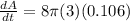 \frac{dA}{dt} = 8\pi(3)(0.106)