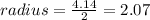 radius = \frac{4.14}{2} = 2.07