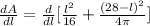 \frac{dA}{dl}=\frac{d}{dl}[\frac{l^{2}}{16}+\frac{(28-l)^{2}}{4\pi}]