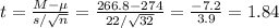 t=\frac{M-\mu}{s/\sqrt{n}}=\frac{266.8-274}{22/\sqrt{32}}=\frac{-7.2}{3.9}= 1.84