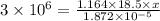 3\times 10^6 =\frac{1.164 \times 18.5\times x}{1.872\times 10^{-5}}
