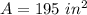 A=195\ in^2