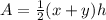 A=\frac{1}{2}(x+y)h
