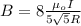 B = 8\frac{\mu_o I}{5\sqrt5 R}