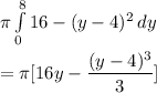 \pi \int\limits^8_0 {16-(y-4)^2} \, dy\\\\=\pi [16y-\dfrac{(y-4)^3}{3}]