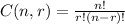 C(n,r)=\frac{n!}{r!(n-r)!}