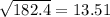 \sqrt{182.4} =13.51