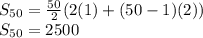 S_{50}=\frac{50}{2}(2(1)+(50-1)(2))\\S_{50}=2500